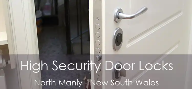 High Security Door Locks North Manly - New South Wales