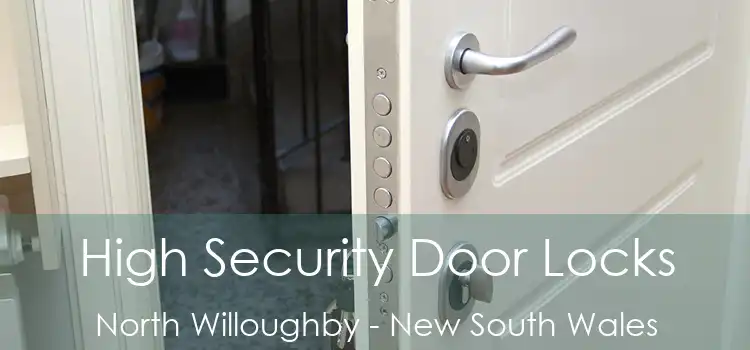 High Security Door Locks North Willoughby - New South Wales