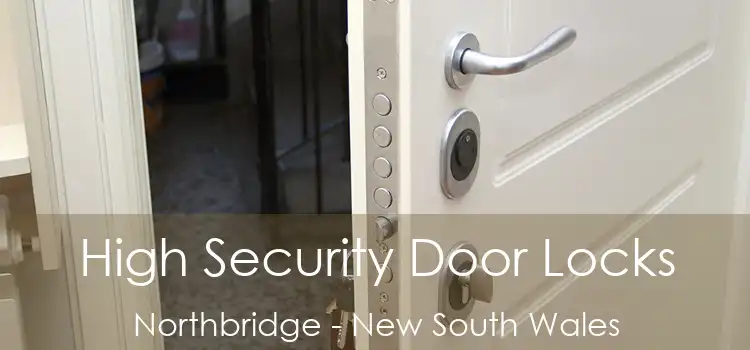 High Security Door Locks Northbridge - New South Wales