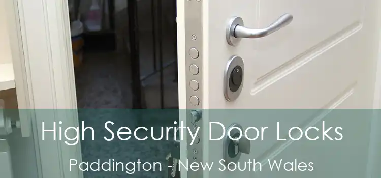High Security Door Locks Paddington - New South Wales
