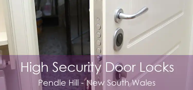 High Security Door Locks Pendle Hill - New South Wales