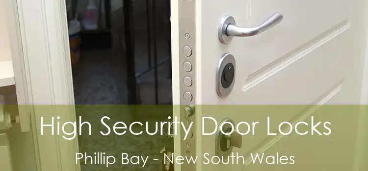 High Security Door Locks Phillip Bay - New South Wales