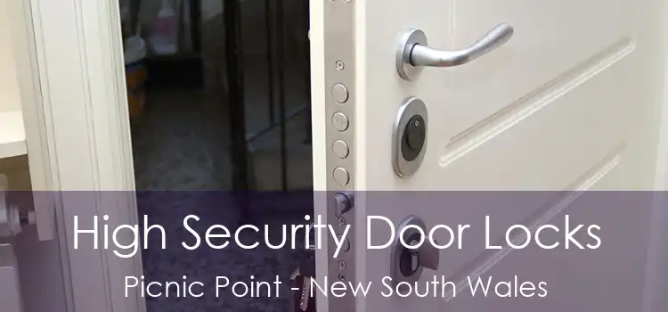 High Security Door Locks Picnic Point - New South Wales
