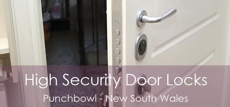 High Security Door Locks Punchbowl - New South Wales