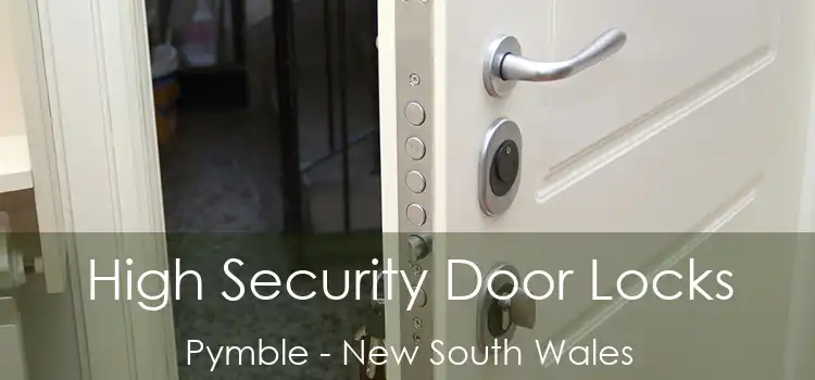 High Security Door Locks Pymble - New South Wales