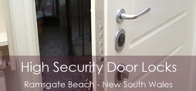 High Security Door Locks Ramsgate Beach - New South Wales