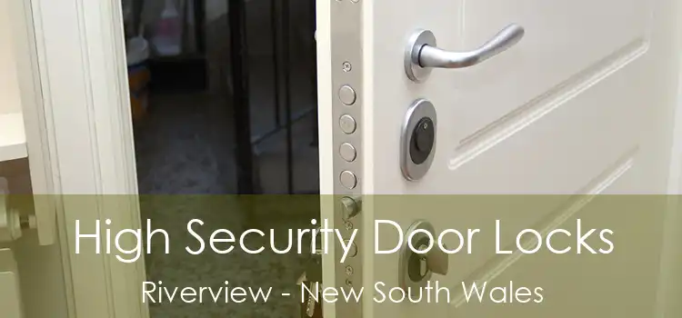 High Security Door Locks Riverview - New South Wales