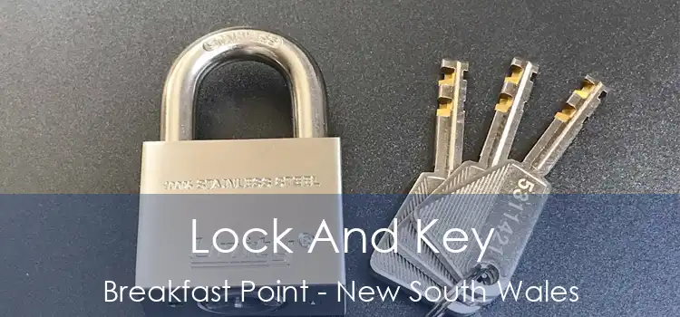 Lock And Key Breakfast Point - New South Wales