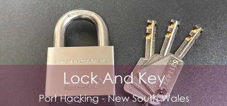 Lock And Key Port Hacking - New South Wales