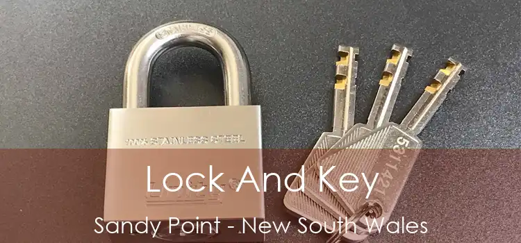 Lock And Key Sandy Point - New South Wales