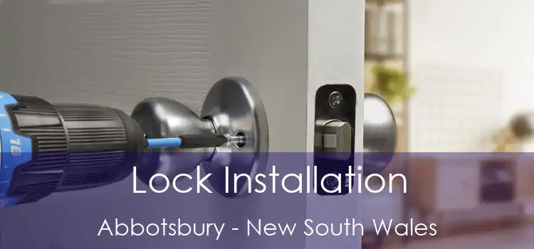 Lock Installation Abbotsbury - New South Wales