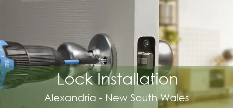 Lock Installation Alexandria - New South Wales