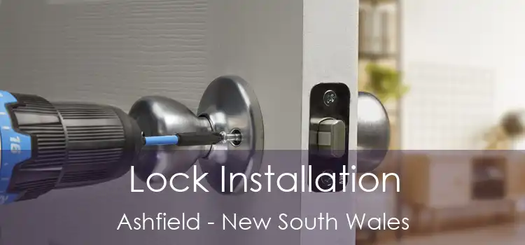 Lock Installation Ashfield - New South Wales