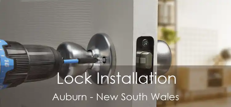 Lock Installation Auburn - New South Wales