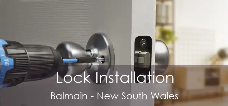 Lock Installation Balmain - New South Wales