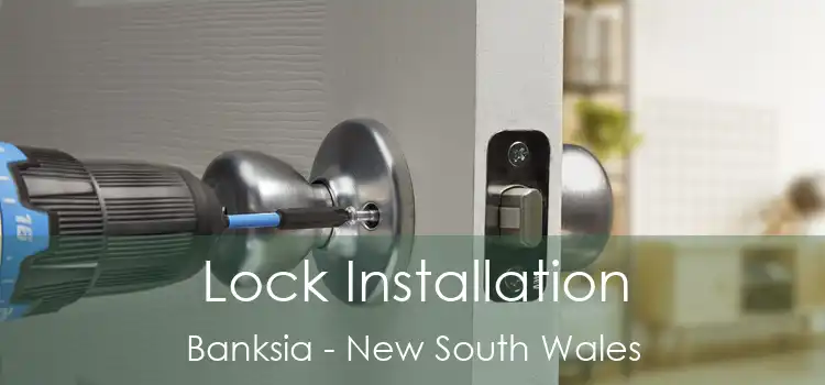 Lock Installation Banksia - New South Wales