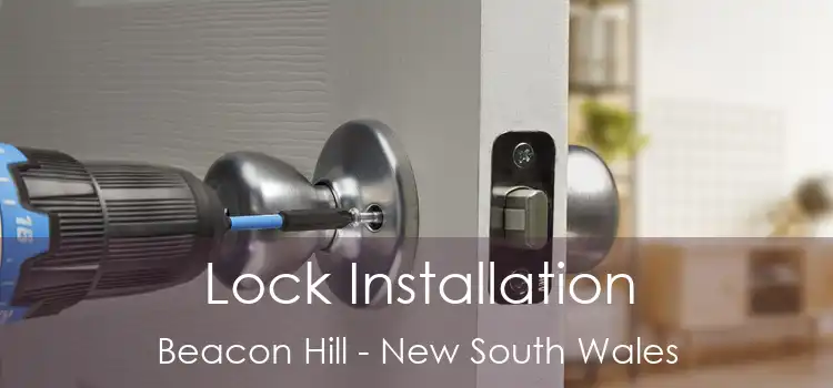 Lock Installation Beacon Hill - New South Wales