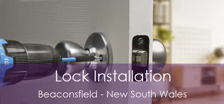 Lock Installation Beaconsfield - New South Wales
