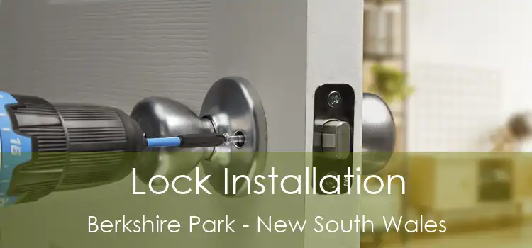 Lock Installation Berkshire Park - New South Wales