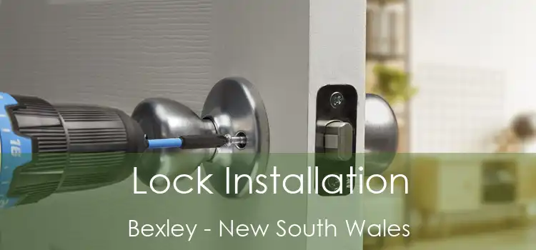 Lock Installation Bexley - New South Wales