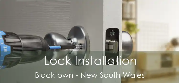 Lock Installation Blacktown - New South Wales