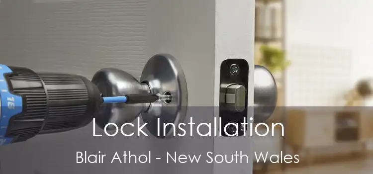 Lock Installation Blair Athol - New South Wales
