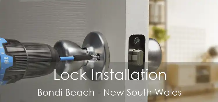 Lock Installation Bondi Beach - New South Wales
