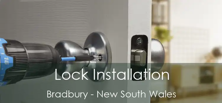 Lock Installation Bradbury - New South Wales