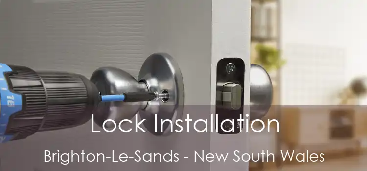 Lock Installation Brighton-Le-Sands - New South Wales