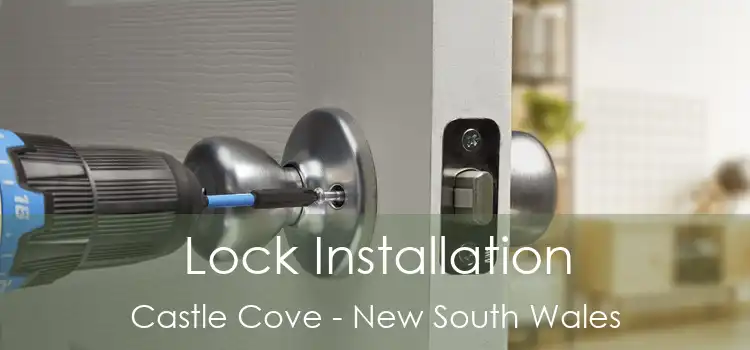 Lock Installation Castle Cove - New South Wales