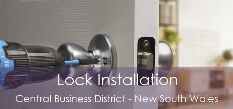 Lock Installation Central Business District - New South Wales