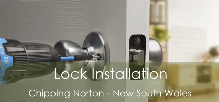 Lock Installation Chipping Norton - New South Wales