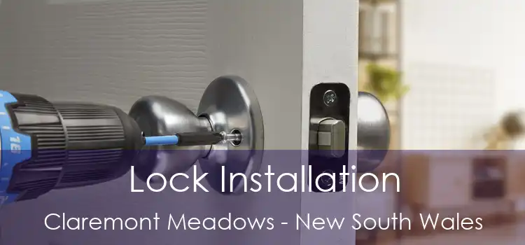 Lock Installation Claremont Meadows - New South Wales