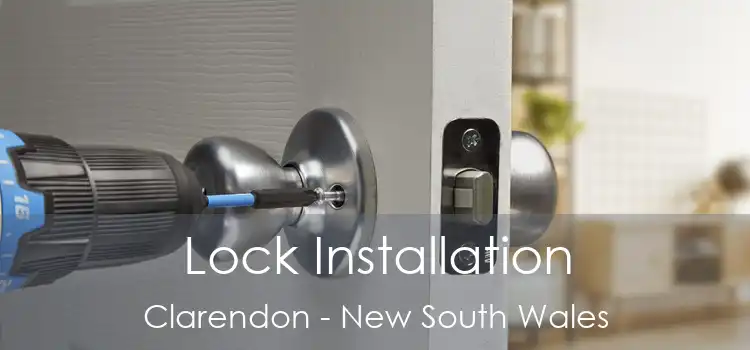 Lock Installation Clarendon - New South Wales