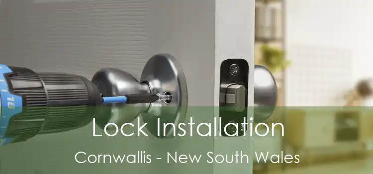 Lock Installation Cornwallis - New South Wales