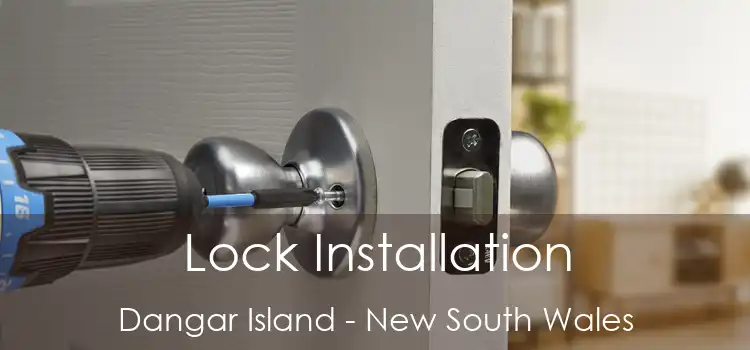 Lock Installation Dangar Island - New South Wales