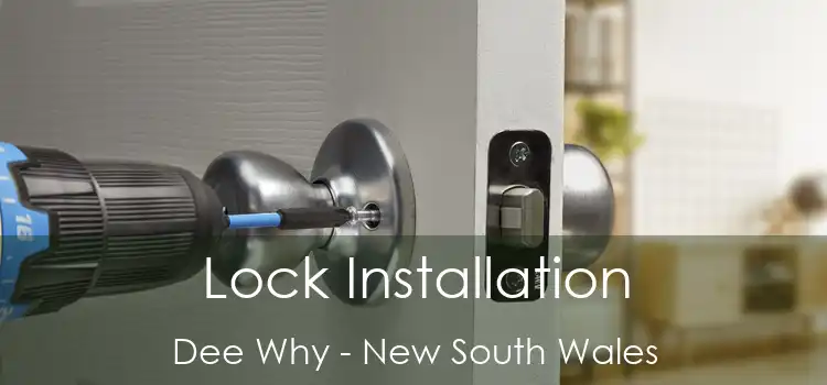 Lock Installation Dee Why - New South Wales