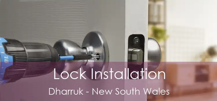 Lock Installation Dharruk - New South Wales