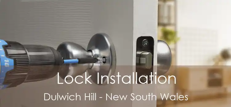 Lock Installation Dulwich Hill - New South Wales