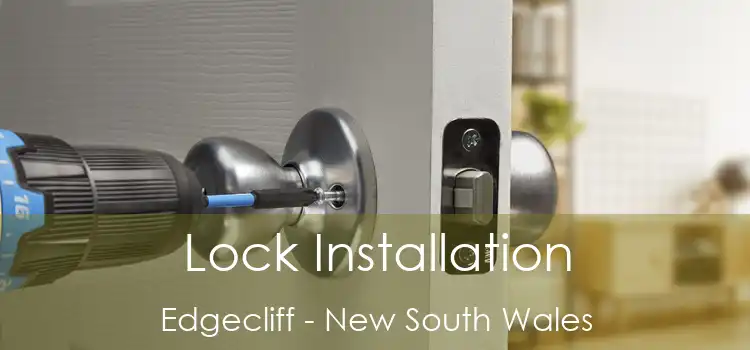 Lock Installation Edgecliff - New South Wales