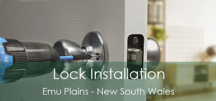Lock Installation Emu Plains - New South Wales