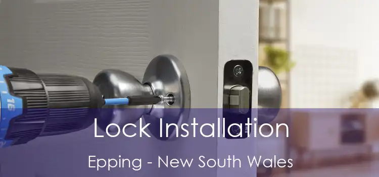 Lock Installation Epping - New South Wales
