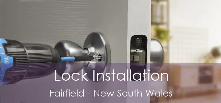 Lock Installation Fairfield - New South Wales