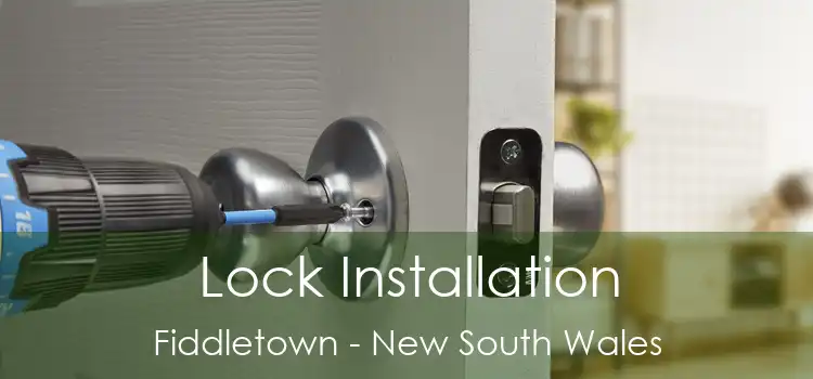 Lock Installation Fiddletown - New South Wales