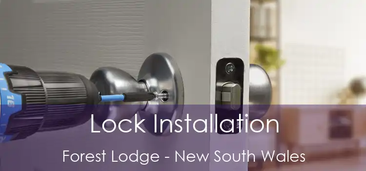 Lock Installation Forest Lodge - New South Wales