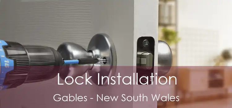Lock Installation Gables - New South Wales