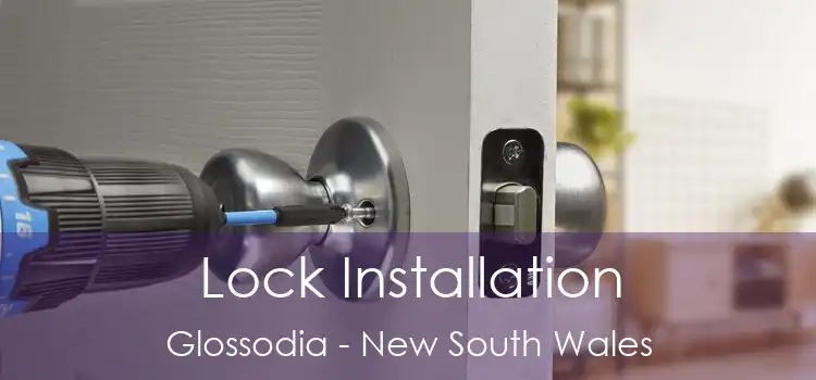 Lock Installation Glossodia - New South Wales