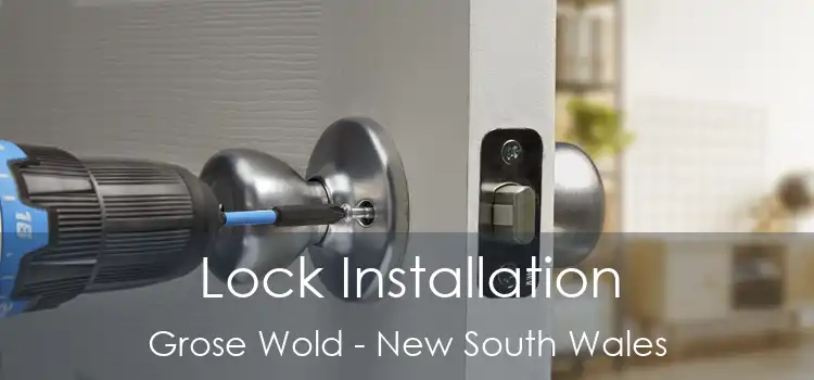 Lock Installation Grose Wold - New South Wales