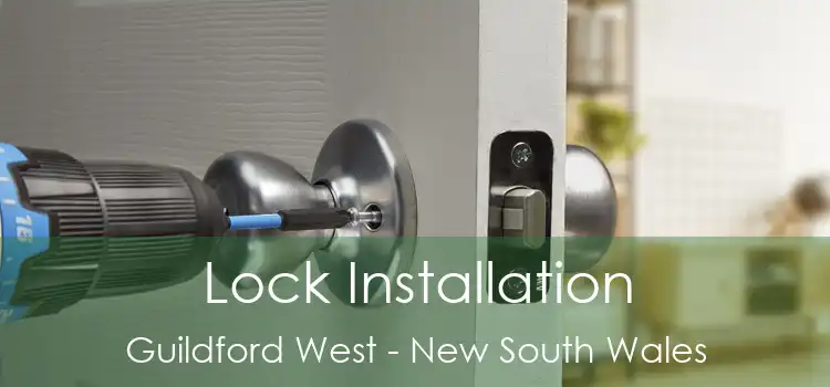 Lock Installation Guildford West - New South Wales