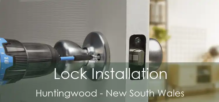 Lock Installation Huntingwood - New South Wales